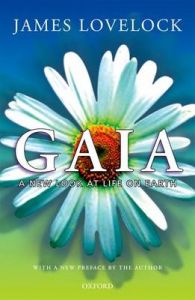 Gaia: A New Look at Life on Earth: Book by James Lovelock