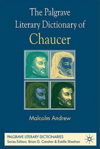 The Palgrave Literary Dictionary of Chaucer: Book by Malcolm Andrew