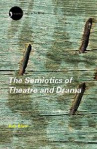 The Semiotics of Theatre and Drama: Book by Keir Elam