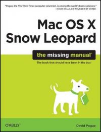 Mac OS X Snow Leopard: The Missing Manual: Book by David Pogue
