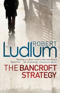 The Bancroft Strategy: Book by Robert Ludlum