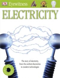 Eyewitness: ELECTRICITY Eyewitness: ELECTRICITY