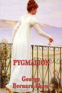 Pygmalion: Book by George Bernard Shaw