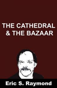 Cathedral and the Bazaar: Book by Eric S. Raymond