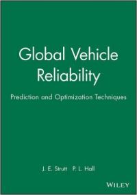 Global Vehicle Reliability: Prediction and Optimization Techniques Global Vehicle Reliability: Prediction and Optimization Techniques