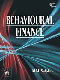 Behavioural Finance (English): Book by M. M. Sulphey Behavioural Finance (English): Book by M. M. Sulphey