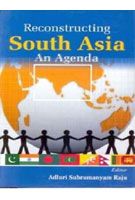 Reconstructing South Asia: An Agenda: Book by Adhuri Subramanyam Raju