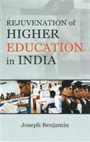 Rejuvenation of Higher Education In India: Book by Joseph Benjamin Rejuvenation of Higher Education In India: Book by Joseph Benjamin