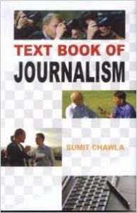 Textbook of Journalism: Book by Sumit Chawla Textbook of Journalism: Book by Sumit Chawla