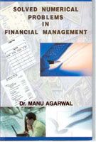 Solved Numerical Problems In Financial Management: Book by Manu Agarwal Solved Numerical Problems In Financial Management: Book by Manu Agarwal