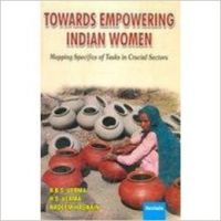 Towards Empowering Indian Women: Book by R. B. S. Verma Towards Empowering Indian Women: Book by R. B. S. Verma