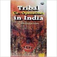 Tribal Co-operatives in India (English) 01 Edition (Paperback): Book by H. R. Krishnaiah Gowda