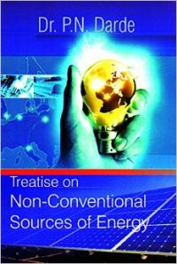 Treatise On Non-Conventional Sources Of Energy: Book by Dr. P. N. Darde