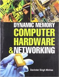 Dynamic Memory Computer Hardware and networking English(PB): Book by Davinder Singh Minhas