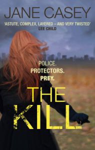 The Kill: Book by Jane Casey