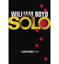 Solo: Book by William Boyd