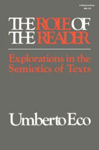 The Role of the Reader: Explorations in the Semiotics of Texts: Book by Umberto Eco