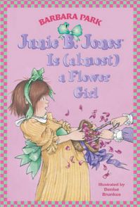 Junie B. Jones is (Almost) a Flower Girl: Book by Barbara Park