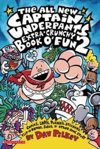 Captain Underpants Extra-Crunchy Book o' Fun: Vol 2: Book by Dav Pilkey Captain Underpants Extra-Crunchy Book o' Fun: Vol 2: Book by Dav Pilkey