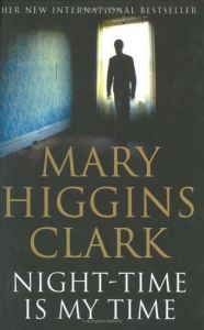 Night-time is My Time: Book by Mary Higgins Clark Night-time is My Time: Book by Mary Higgins Clark