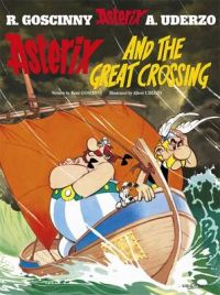 Asterix and the Great Crossing: Book by Goscinny