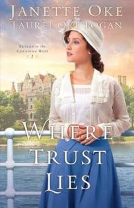 Where Trust Lies: Book by Janette Oke