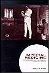 Imperial Medicine: Patrick Manson and the Conquest of Tropical Disease: Book by Douglas M. Haynes