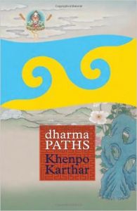 Dharma Paths (English) (Paperback): Book by Khenpo Karthar Rinpoche Dharma Paths (English) (Paperback): Book by Khenpo Karthar Rinpoche