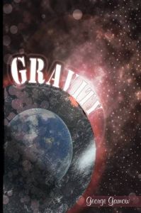 Gravity: Book by George Gamow Gravity: Book by George Gamow