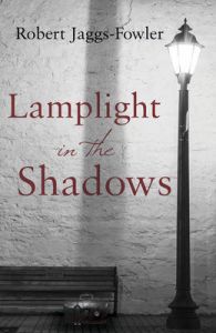 Lamplight in the Shadows: Book by Robert Jaggs-Fowler Lamplight in the Shadows: Book by Robert Jaggs-Fowler