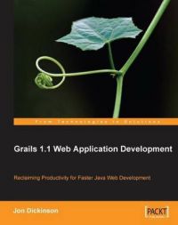 Grails 1.1 Web Application Development: Book by Jon Dickinson