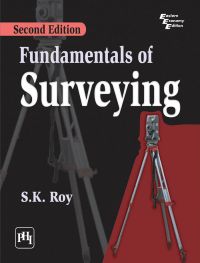 FUNDAMENTALS OF SURVEYING: Book by S. K. Roy