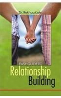 Easy Guide To Relationship Building English(PB): Book by Dr. Rekhaa Kale