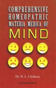 COMPREHENSIVE HOMOEOPATHIC MATERIA MEDICA OF MIND: Book by Dr H. L. Chitara COMPREHENSIVE HOMOEOPATHIC MATERIA MEDICA OF MIND: Book by Dr H. L. Chitara