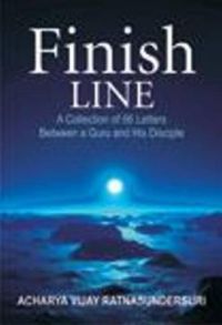 FINISH LINE: Book by Acharya Vijay Ratbasyndersuri