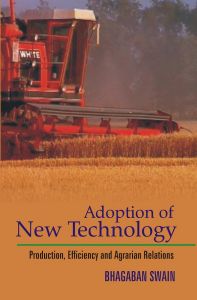 Adoption of New Technology Production, Efficiency And Agrarian Relations: Book by Bhagaban  Swain