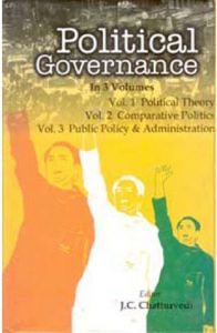 Political Governance (Public Policy & Administration), Vol. 3: Book by J.C. Chaturvedi Political Governance (Public Policy & Administration), Vol. 3: Book by J.C. Chaturvedi