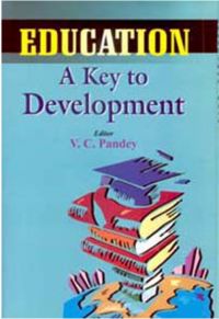Education: A Key To Development: Book by V.C. Pandey