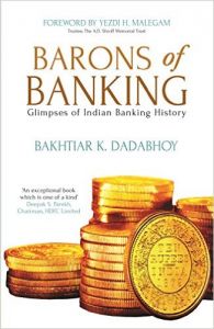 Barons of Banking: Book by Bakhtiar K Dadabhoy