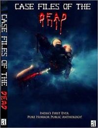 Case Files Of The DEAD: Book by Manish Mahajan Case Files Of The DEAD: Book by Manish Mahajan