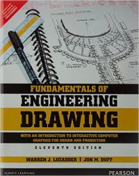 Fundamentals of Engineering Drawing, The: With an Introduction to Interactive Computer Graphics for Design and Production (English) 11th Edition (Paperback): Book by Warren J. Luzadder, Jon M. Duff Fundamentals of Engineering Drawing, The: With an Introduction to Interactive Computer Graphics for Design and Production (English) 11th Edition (Paperback): Book by Warren J. Luzadder, Jon M. Duff