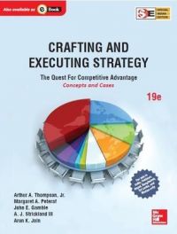 Crafting & Executing Strategy: the Quest for Competitive Advantage: Concepts and Cases: Book by Arthur Thompson Crafting & Executing Strategy: the Quest for Competitive Advantage: Concepts and Cases: Book by Arthur Thompson