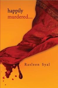 Happily Murdered.... (English): Book by Rasleen Syal