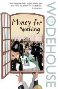 Money for Nothing: Book by P. G. Wodehouse