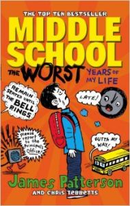 Middle School: The Worst Years of My Life: (Middle School 1) (English) (Paperback): Book by James Patterson