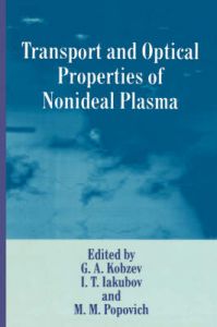 Transport and Optical Properties of Nonideal Plasma Transport and Optical Properties of Nonideal Plasma