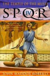 Spqr IV: the Temple of the Muses: Book by John Maddox Roberts Spqr IV: the Temple of the Muses: Book by John Maddox Roberts