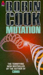 Mutation: Book by Robin Cook Mutation: Book by Robin Cook
