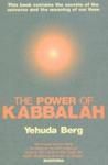 The Power of Kabbalah: This Book Contains the Secrets of the Universe and the Meaning of Our Lives: Book by Yehuda Berg The Power of Kabbalah: This Book Contains the Secrets of the Universe and the Meaning of Our Lives: Book by Yehuda Berg