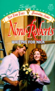 Waiting for Nick: Book by Nora Roberts Waiting for Nick: Book by Nora Roberts